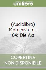 (Audiolibro) Morgenstern - 04: Die Axt libro