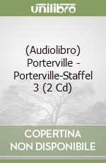 (Audiolibro) Porterville - Porterville-Staffel 3 (2 Cd) libro