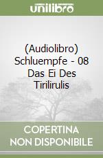 (Audiolibro) Schluempfe - 08 Das Ei Des Tirilirulis libro