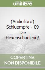 (Audiolibro) Schluempfe - 09 Die Hexenschuelerin/ libro