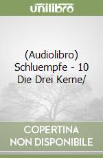 (Audiolibro) Schluempfe - 10 Die Drei Kerne/ libro