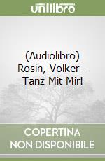(Audiolibro) Rosin, Volker - Tanz Mit Mir! libro