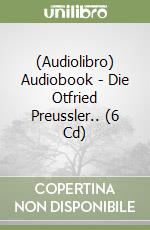 (Audiolibro) Audiobook - Die Otfried Preussler.. (6 Cd) libro