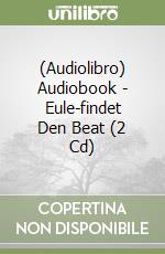 (Audiolibro) Audiobook - Eule-findet Den Beat (2 Cd)