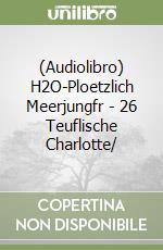 (Audiolibro) H2O-Ploetzlich Meerjungfr - 26 Teuflische Charlotte/ libro
