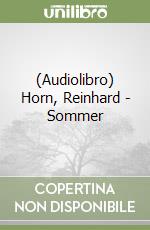 (Audiolibro) Horn, Reinhard - Sommer libro