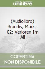 (Audiolibro) Brandis, Mark - 02: Verloren Im All libro