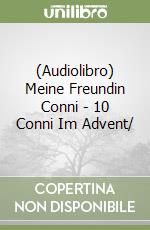 (Audiolibro) Meine Freundin Conni - 10 Conni Im Advent/ libro