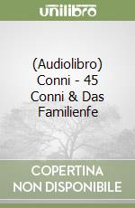 (Audiolibro) Conni - 45 Conni & Das Familienfe libro