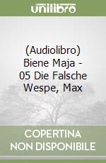 (Audiolibro) Biene Maja - 05 Die Falsche Wespe, Max libro