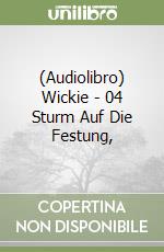 (Audiolibro) Wickie - 04 Sturm Auf Die Festung, libro