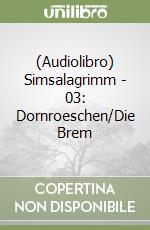 (Audiolibro) Simsalagrimm - 03: Dornroeschen/Die Brem libro