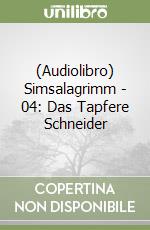 (Audiolibro) Simsalagrimm - 04: Das Tapfere Schneider libro