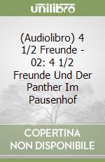 (Audiolibro) 4 1/2 Freunde - 02: 4 1/2 Freunde Und Der Panther Im Pausenhof libro