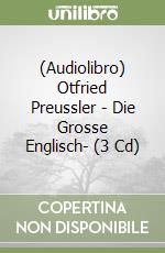 (Audiolibro) Otfried Preussler - Die Grosse Englisch- (3 Cd) libro