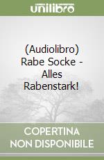 (Audiolibro) Rabe Socke - Alles Rabenstark! libro