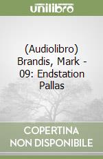 (Audiolibro) Brandis, Mark - 09: Endstation Pallas libro