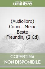 (Audiolibro) Conni - Meine Beste Freundin, (2 Cd) libro