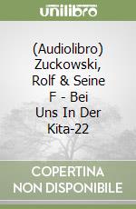 (Audiolibro) Zuckowski, Rolf & Seine F - Bei Uns In Der Kita-22 libro