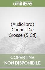 (Audiolibro) Conni - Die Grosse (5 Cd) libro