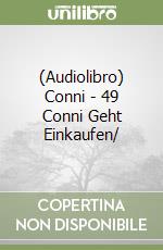 (Audiolibro) Conni - 49 Conni Geht Einkaufen/ libro