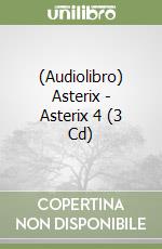 (Audiolibro) Asterix - Asterix 4 (3 Cd) libro