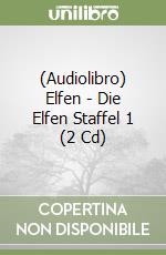 (Audiolibro) Elfen - Die Elfen Staffel 1 (2 Cd) libro