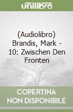 (Audiolibro) Brandis, Mark - 10: Zwischen Den Fronten libro