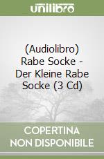 (Audiolibro) Rabe Socke - Der Kleine Rabe Socke (3 Cd) libro