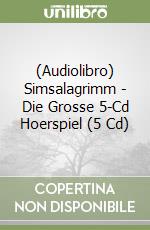 (Audiolibro) Simsalagrimm - Die Grosse 5-Cd Hoerspiel (5 Cd) libro