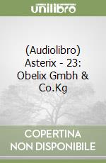 (Audiolibro) Asterix - 23: Obelix Gmbh & Co.Kg libro