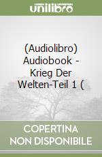 (Audiolibro) Audiobook - Krieg Der Welten-Teil 1 ( libro