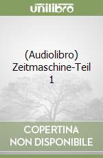 (Audiolibro) Zeitmaschine-Teil 1 libro