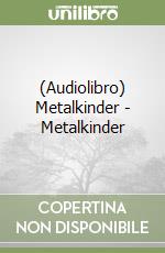 (Audiolibro) Metalkinder - Metalkinder