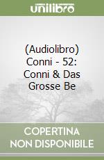 (Audiolibro) Conni - 52: Conni & Das Grosse Be libro