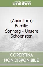 (Audiolibro) Familie Sonntag - Unsere Schoensten libro