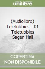 (Audiolibro) Teletubbies - 01 Teletubbies Sagen Hall