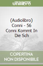 (Audiolibro) Conni - 56 Conni Kommt In Die Sch libro