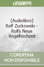 (Audiolibro) Rolf Zuckowski - Rolfs Neue Vogelhochzeit libro