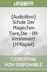(Audiolibro) Schule Der Magischen Tiere,Die - 09: Versteinert! (H?Rspiel) libro
