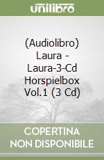 (Audiolibro) Laura - Laura-3-Cd Horspielbox Vol.1 (3 Cd) libro