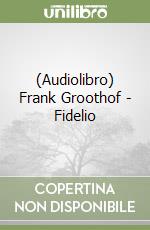 (Audiolibro) Frank Groothof - Fidelio