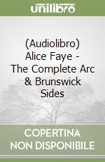 (Audiolibro) Alice Faye - The Complete Arc & Brunswick Sides