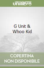 G Unit & Whoo Kid libro