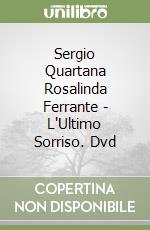 Sergio Quartana Rosalinda Ferrante - L'Ultimo Sorriso. Dvd libro