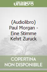 (Audiolibro) Paul Morgan - Eine Stimme Kehrt Zuruck