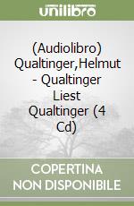 (Audiolibro) Qualtinger,Helmut - Qualtinger Liest Qualtinger (4 Cd) libro