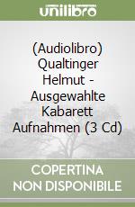 (Audiolibro) Qualtinger Helmut - Ausgewahlte Kabarett Aufnahmen (3 Cd) libro