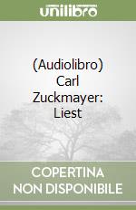 (Audiolibro) Carl Zuckmayer: Liest libro