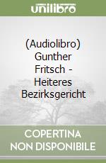 (Audiolibro) Gunther Fritsch - Heiteres Bezirksgericht